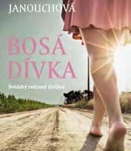 Bosá dívka - Švédský rodinný thriller (Kateřina Janouchová) (česky)