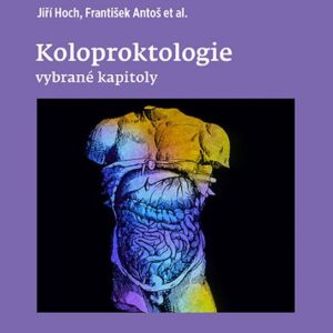 Koloproktologie - Vybrané kapitoly (Jiří Hoch) (česky)