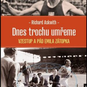 Dnes trochu umřeme (Richard Askwith) (česky)