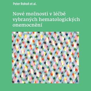 Nové možnosti v léčbě vybraných hematologických onemocnění (Peter Rohoň) (česky)