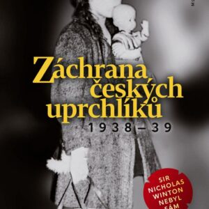 Záchrana českých uprchlíků 1938 - 39 (William R. Chadwick) (česky)