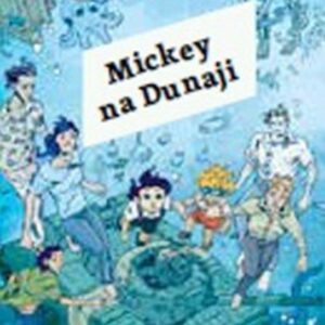 Mickey na Dunaji (Alexandru Berceanu) (česky)