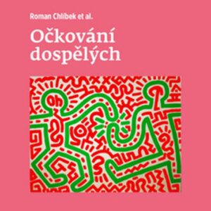 Očkování dospělých (Roman Chlíbek) (česky)
