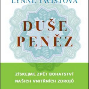Duše peněz (Lynne Twist) (česky)