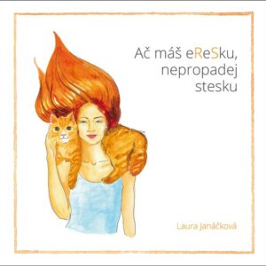 Ač máš eReSku, nepropadej stesku (Doc. PhDr. Dr.phil. Laura Janáčková) (česky)