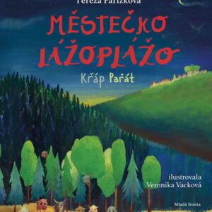Městečko Lážoplážo. Křáp Pařát (Tereza Pařízková) (česky)
