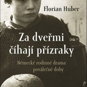 Za dveřmi číhají přízraky (Huber Florian) (česky)