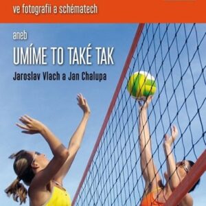 Beachvolejbal ve fotografii a schématech (Jaroslav Vlach) (česky)