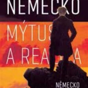 Německo: mýtus a realita (Aleš Valenta) (česky)