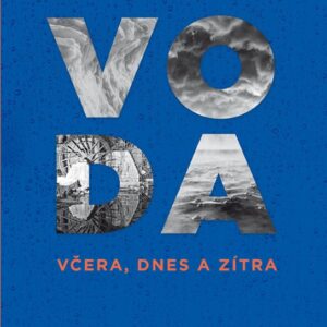 Voda včera, dnes a zítra (Zbyněk Hrkal) (česky)