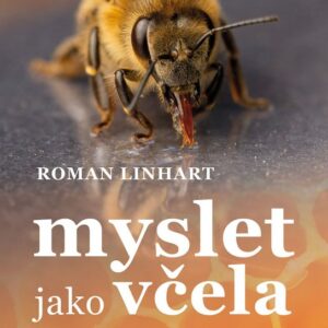 Myslet jako včela (Roman Linhart) (česky)