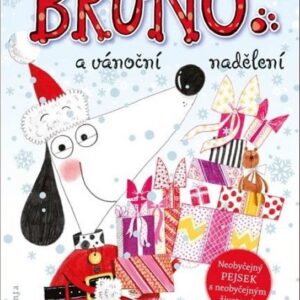Bruno a vánoční nadělení (Alex T. Smith) (česky)