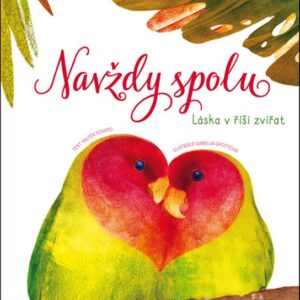 Navždy spolu - Láska v říši zvířat (Valter Fogato) (česky)