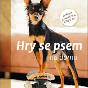 Hry se psem na doma - Duševní gymnastika, triky & hry (Anja Jakobová) (česky)