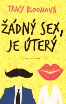 Žádný sex, je úterý (Tracy Bloom) (česky)
