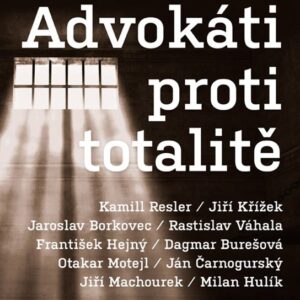 Advokáti proti totalitě (Ondřej Šebesta) (česky)