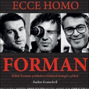 Ecce homo Forman (Radim Kratochvíl) (česky)