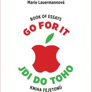 Go for it / Jdi do toho (MUDr. Marie Lauermannová)
