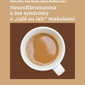 Neurofibromatóza a iné syndromy s „café au lait“ makulami (Blanka Soukupová)