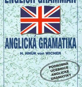 Anglická gramatika (Wicher, H. Hnük von) (česky)
