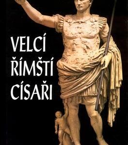 Velcí římští císaři (Reinhard Raffalt) (česky)
