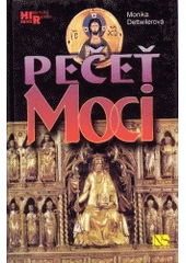 Pečeť moci (Monika Dettwilerová) (česky)