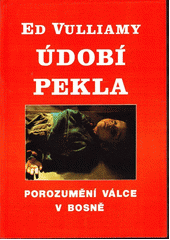 Údobí pekla (Vulliamy Ed) (česky)