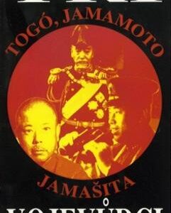 Tři vojevůdci Togó,Jamamoto,.. (Edwin P. Hoyt) (česky)