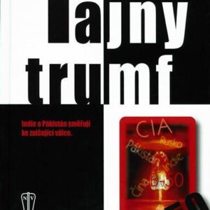 Tajný triumf - Indie a Pákistán směřují ke zničující válce (Jim DeFelice) (česky)