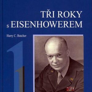 Tři roky s Eisenhowerem - I. (Butcher Harry C.) (česky)