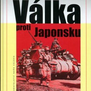 Válka proti Japonsku (Greenfield Roberts Kent) (česky)