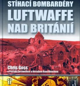 Stíhací bombardéry Luftwaffe nad Británií (Goss Chris) (česky)