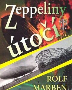 Zeppeliny útočí - 1914-1918 (Rolf Marben) (česky)