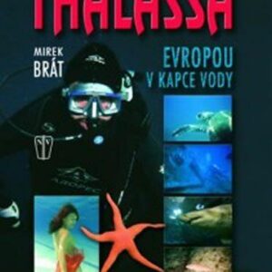 Thalasa Evropou v kapce vody (Mirek Brát) (česky)