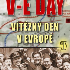 V-E DAY - Vítězný den v Evropě (česky)