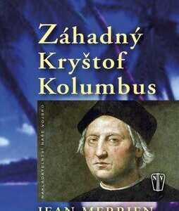 Záhadný Kryštof Kolumbus (Jean Merrien) (česky)