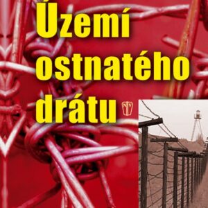 Území ostnatého drátu (Karel Patočka) (česky)