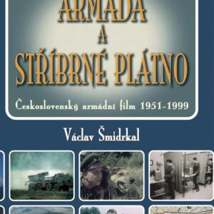 Armáda a stříbrné plátno (Václav Šmidrkal) (česky)