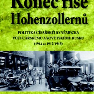 Konec říše Hohenzollernů (Petr Prokš) (česky)