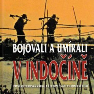 Bojovali a umírali v Indočíně (Ladislav Kudrna) (česky)