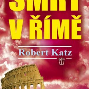 Smrt v Římě (Robert Katz) (česky)