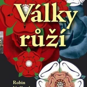 Války růží (Robin Neillands) (česky)