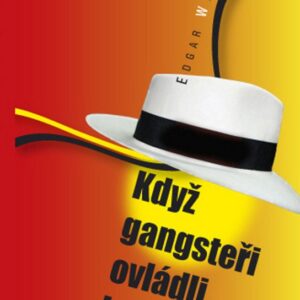Když gangsteři ovládli Londýn (Edgar Wallace) (česky)