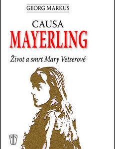Causa Mayerling - Georg Markus (Markus Georg) (česky)