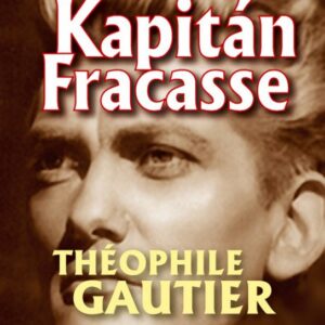 Kapitán Fracasse (Théophile Gautier) (česky)