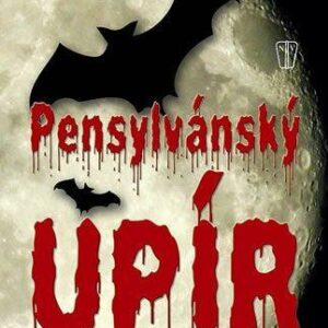 Pensylvánský upír (David Wellington) (česky)