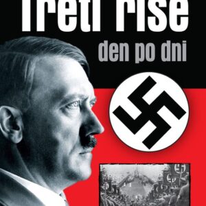 Třetí říše den po dni (Christopher Ailsby) (česky)