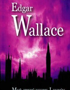 Muž, který koupil Londýn (Edgar Wallace) (česky)