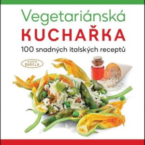 Vegetariánská kuchařka (Academia Barilla) (česky)