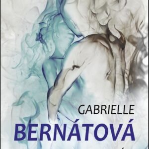 V dobrém i zlém (Gabrielle Bernátová) (česky)